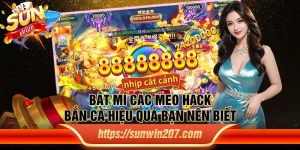 Hack bắn cá hiệu quả giúp bạn thắng lớn chỉ trong vài phút